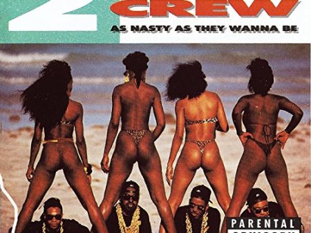 2 LIVE CREW - AS NASTY AS THEY WANNA BE (VINYL) Supply